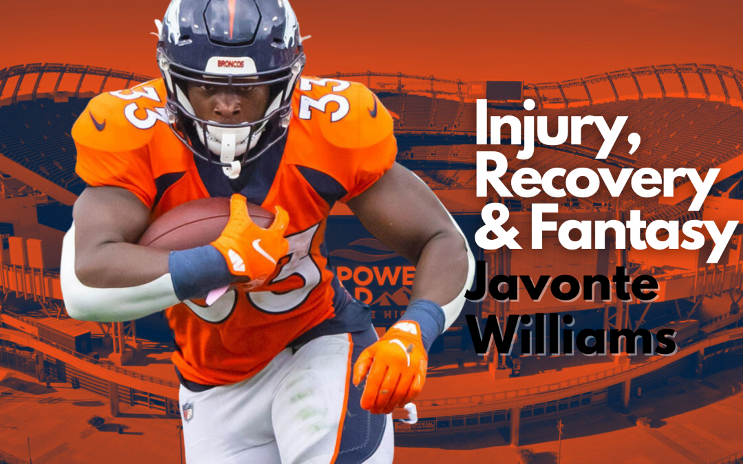 Javonte Williams – Injury, Recovery, and Fantasy